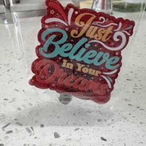 Just Believe in your Dreams