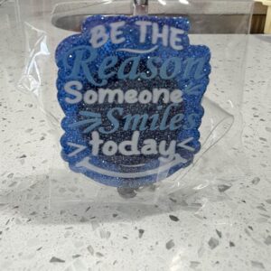 Be The Reason Someone Smile Today